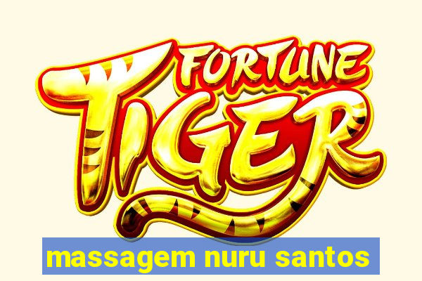 massagem nuru santos